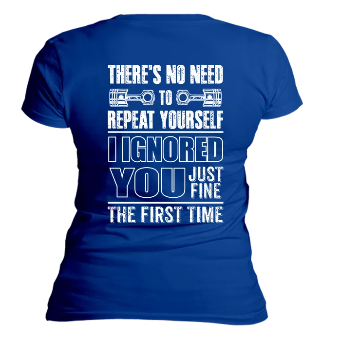Ignored You Fine T-Shirt